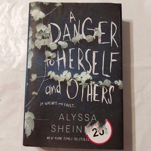 A danger to herself and others